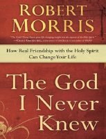 The God I Never Knew - Robert Morris.pdf